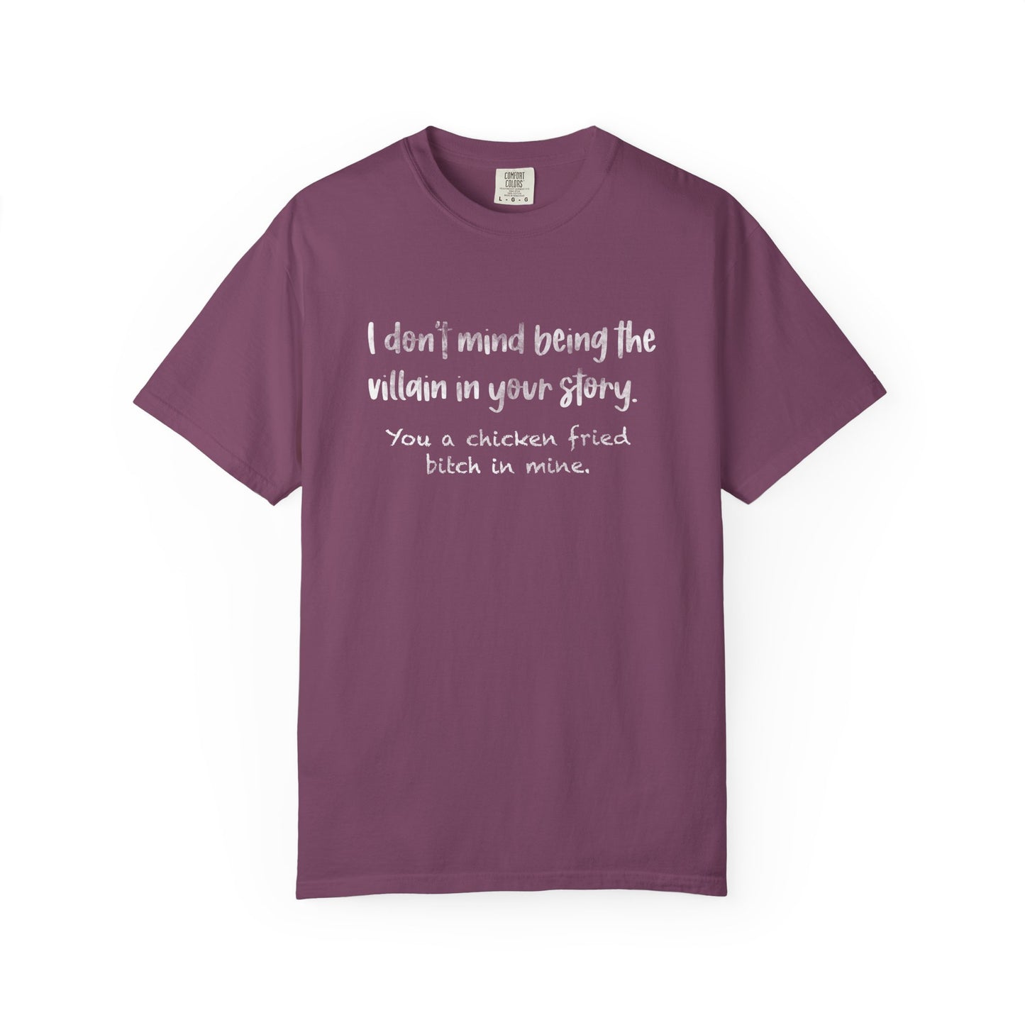 I don’t mind being a villain Unisex Garment-Dyed T-shirt