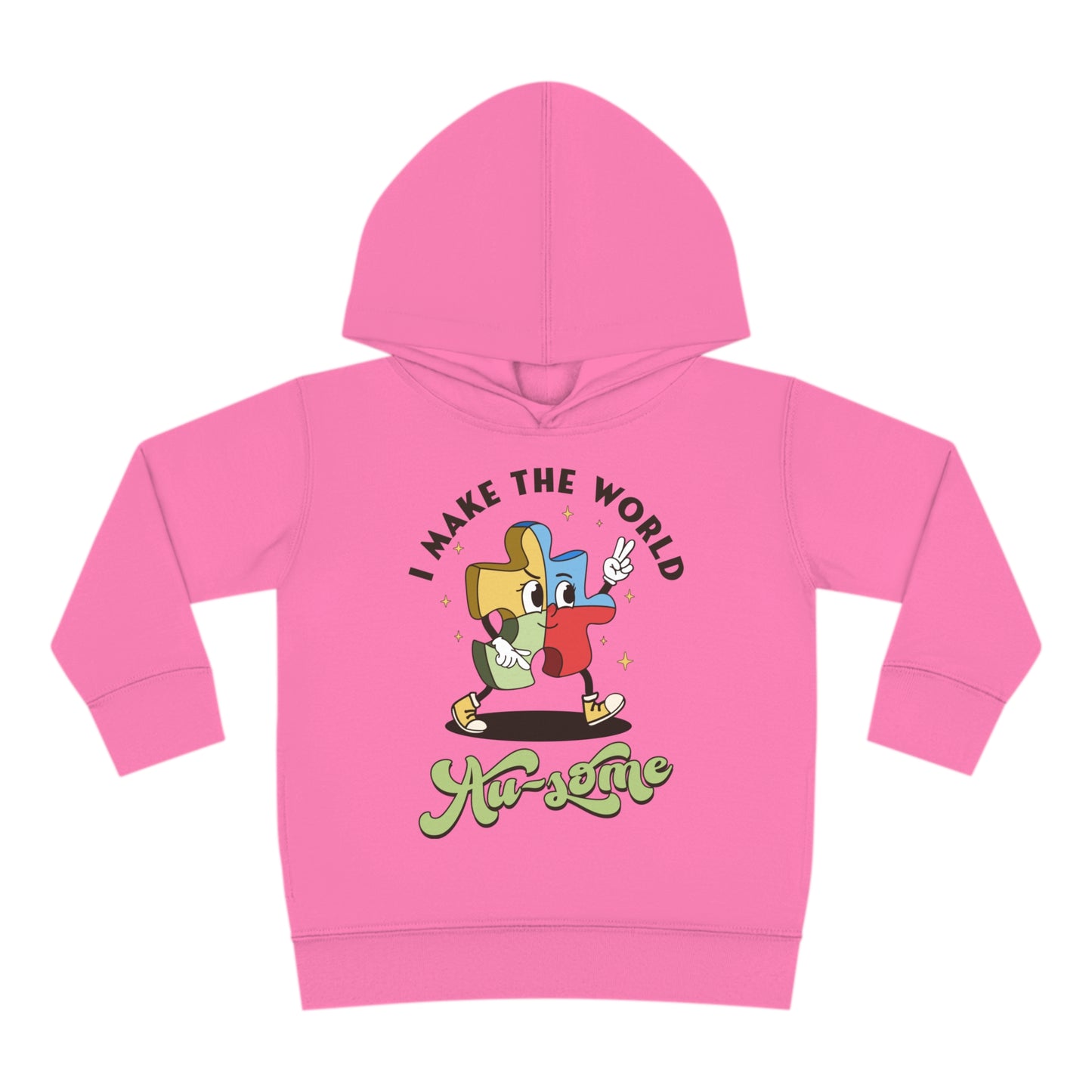 I make the world Au-some Toddler Pullover Fleece Hoodie