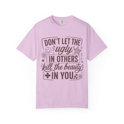 Don’t kill the beauty Unisex Garment-Dyed T-shirt