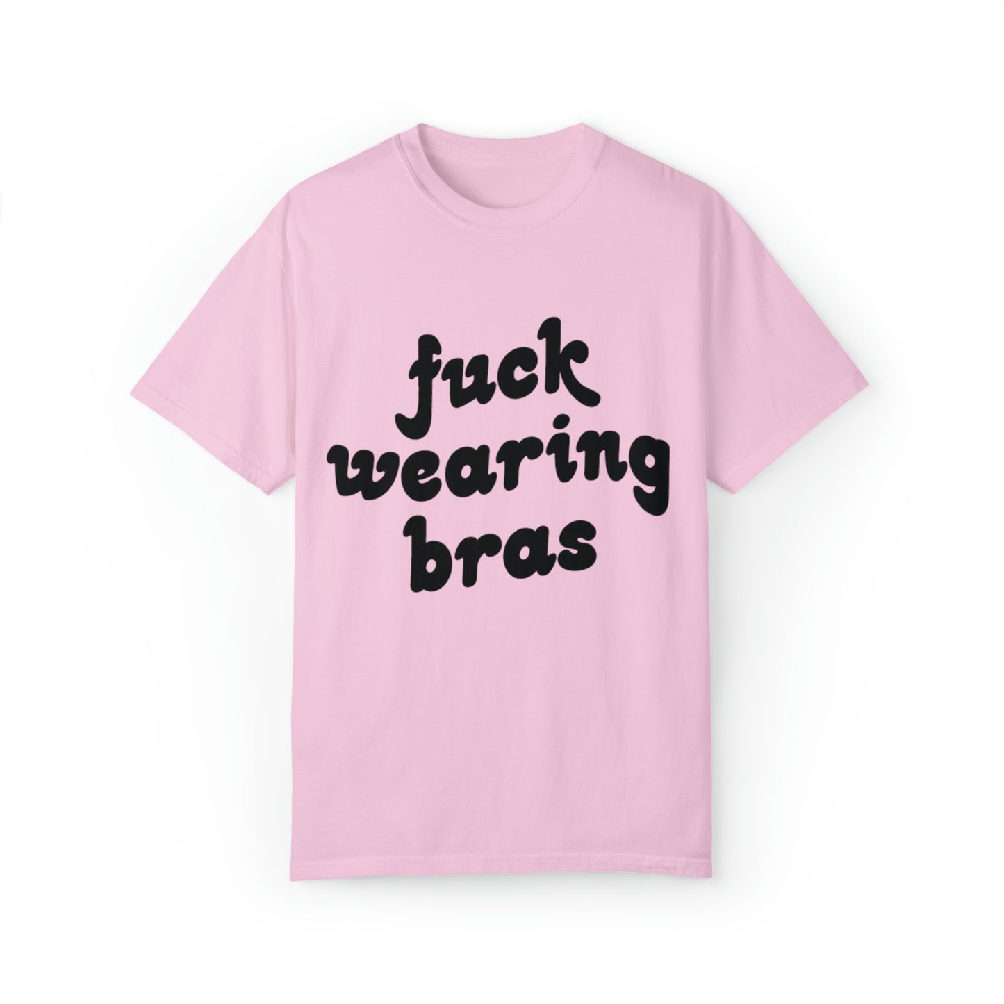 Fuck Bras Tee