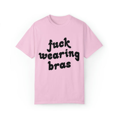 Fuck Bras Tee