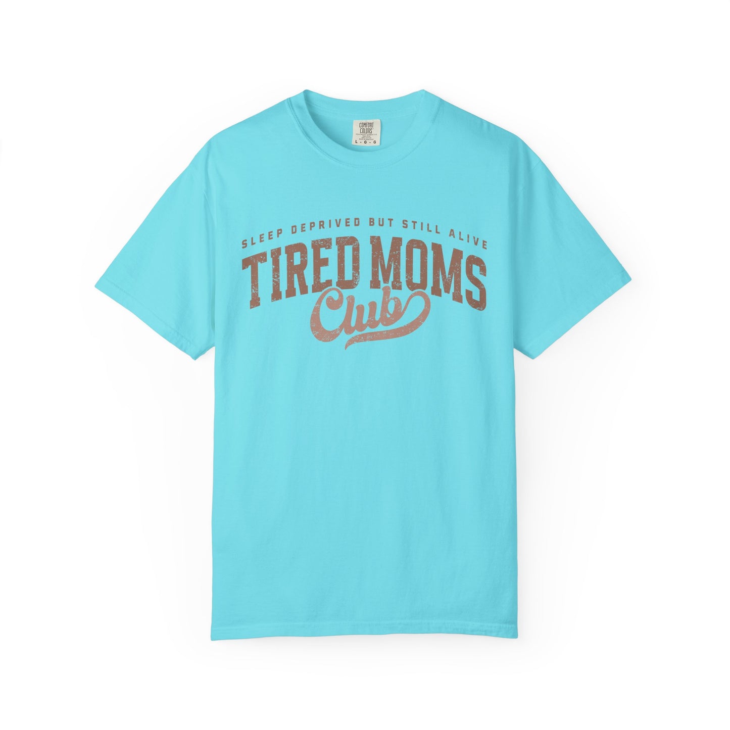 Tired Moms Club T-Shirt