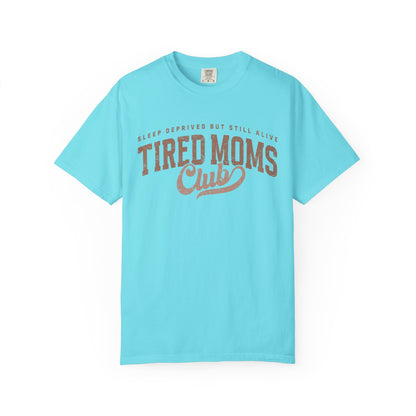 Tired Moms Club T-Shirt