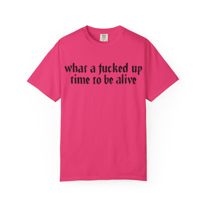 What a time Unisex Garment-Dyed T-shirt