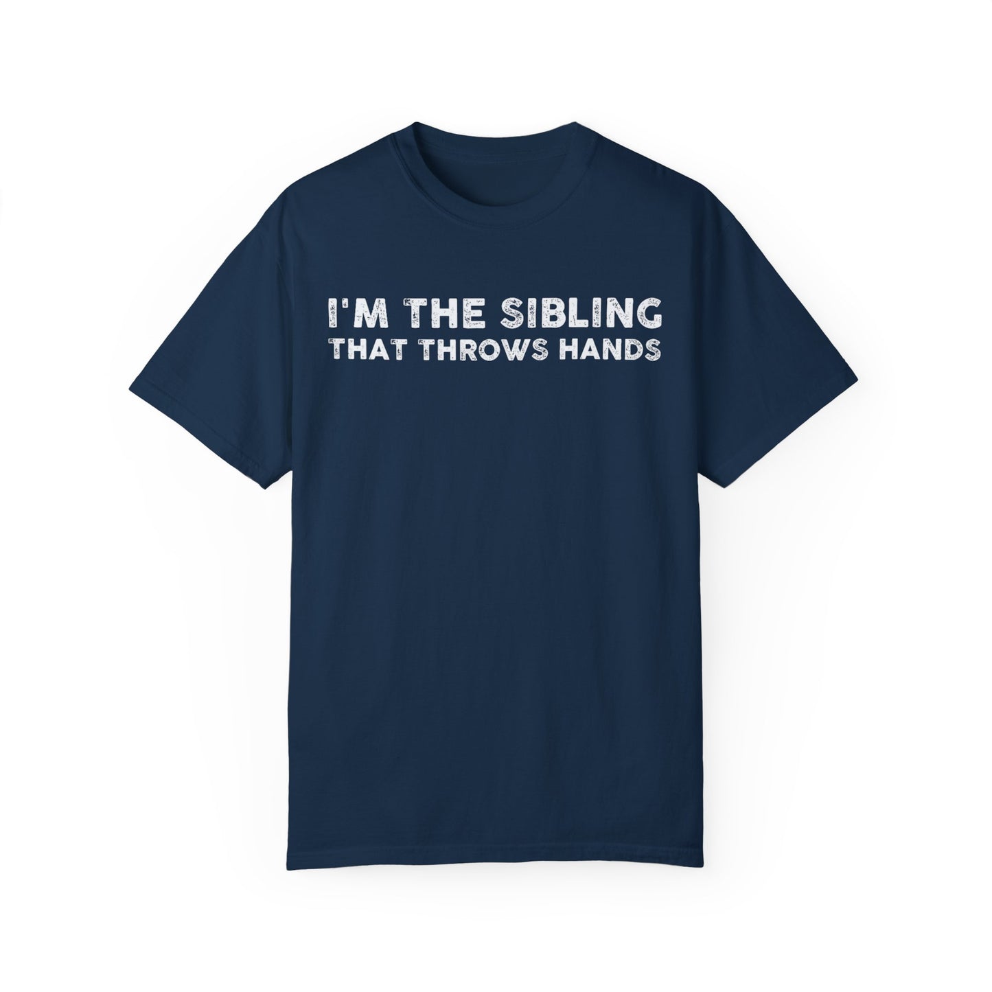 sibling that throws hands Unisex Garment-Dyed T-shirt