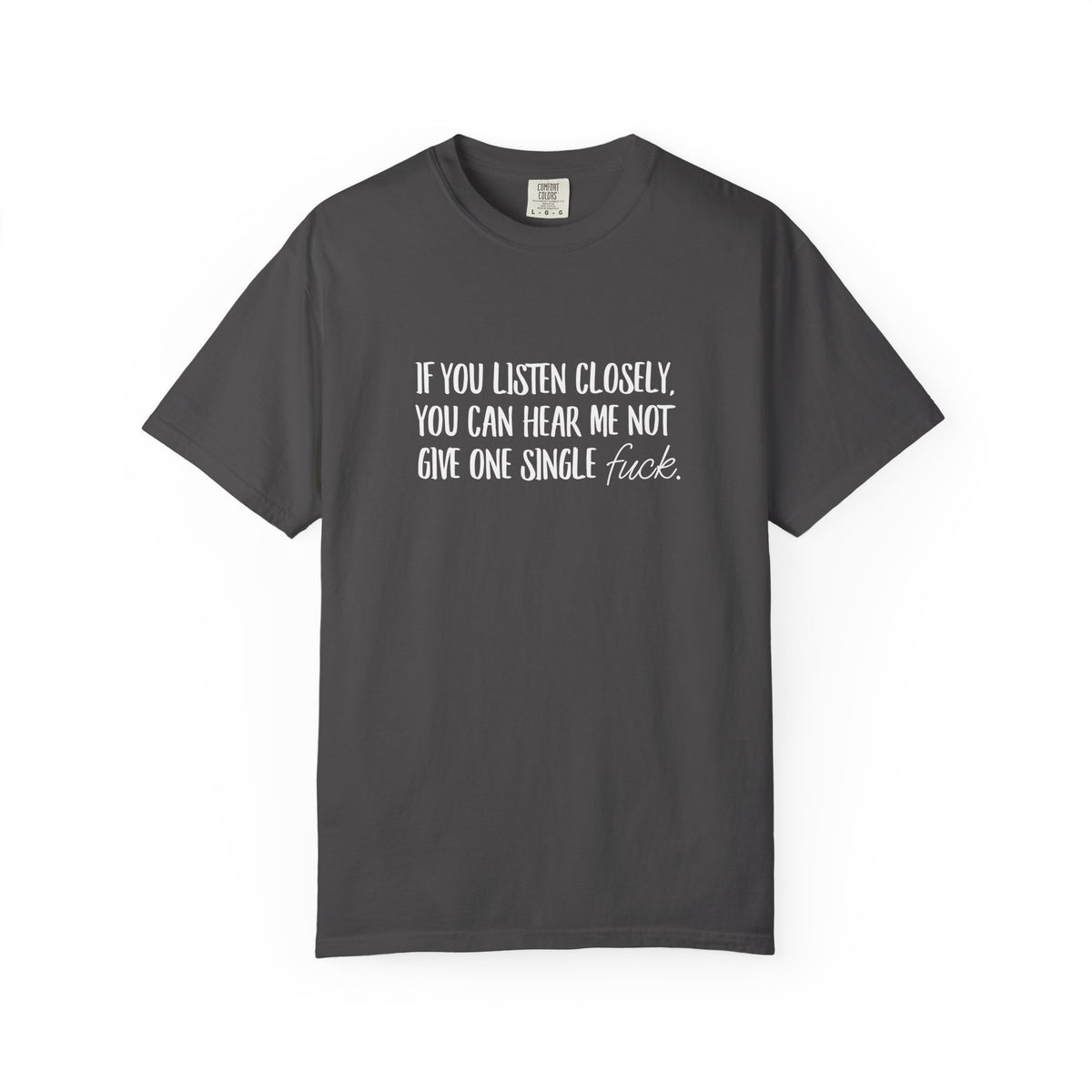Not a single eff Unisex Garment-Dyed T-shirt
