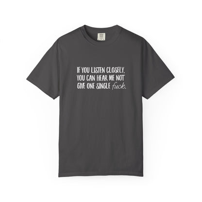 Not a single eff Unisex Garment-Dyed T-shirt