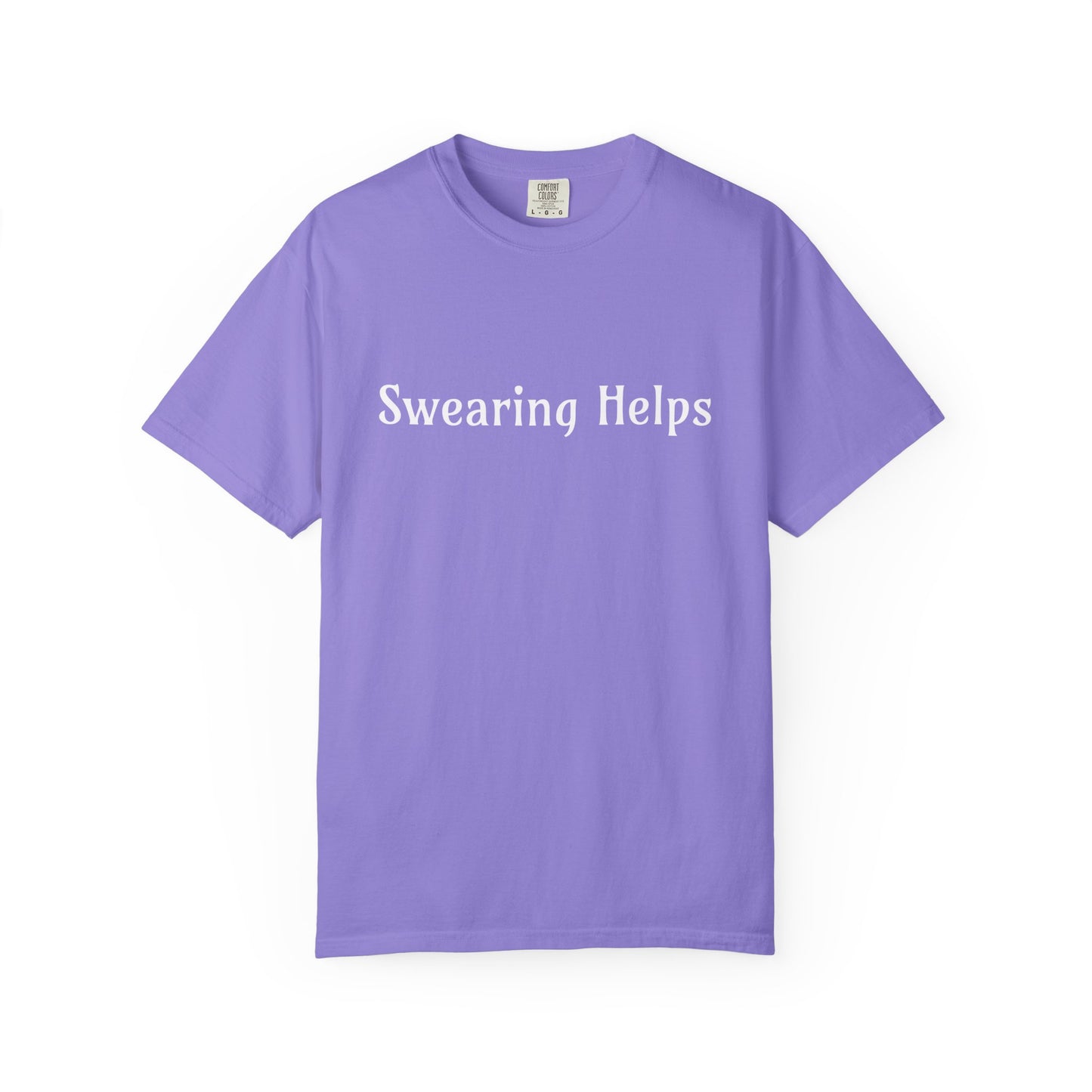 Swearing helps Unisex Garment-Dyed T-shirt