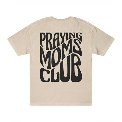 Praying Moms Club Unisex Classic Tee