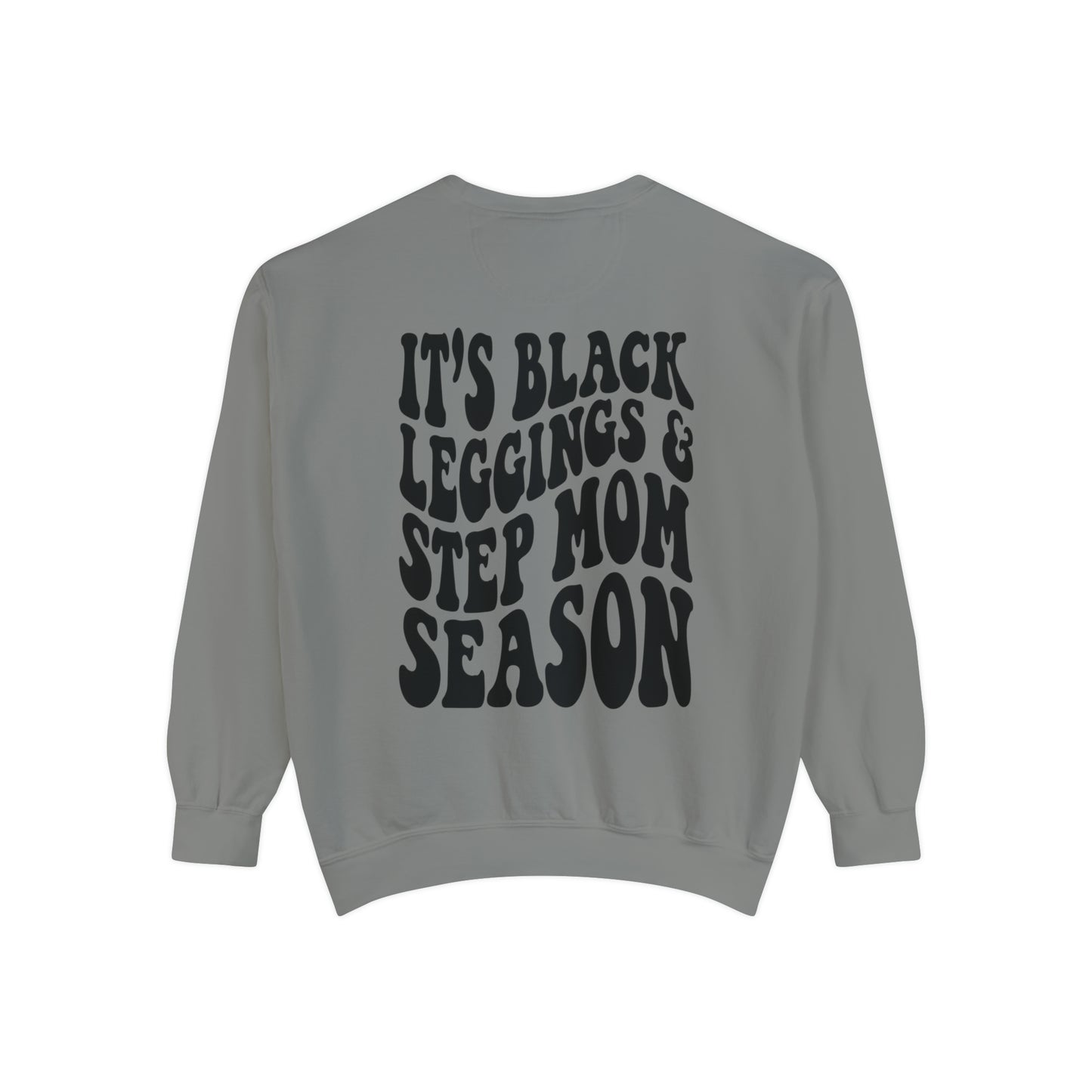 Stepmom season Unisex Garment-Dyed Sweatshirts