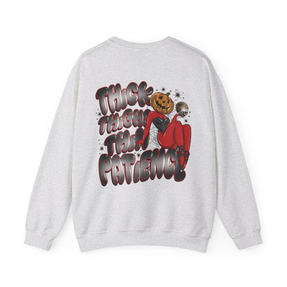 Thick thighs thin patience sweatshirt