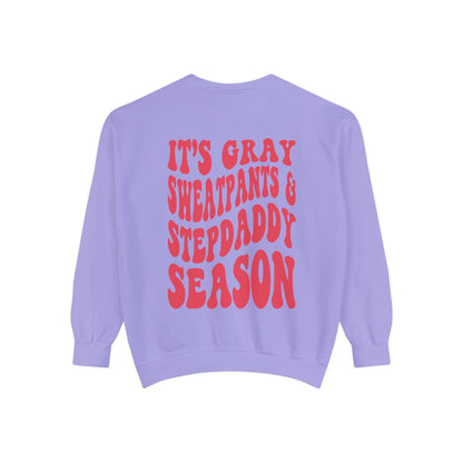 Stepdads Season Unisex Garment-Dyed Sweatshirt