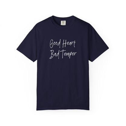 Good heart bad temper Unisex Garment-Dyed T-shirt