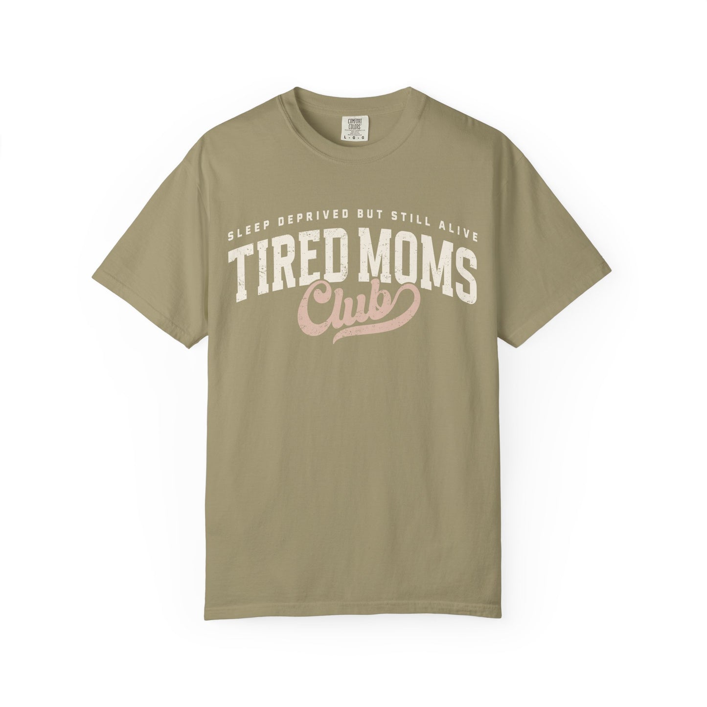 Tired Moms Club T-Shirt