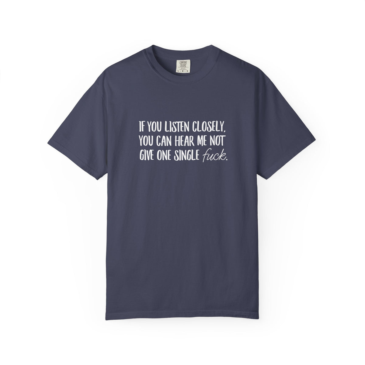 Not a single eff Unisex Garment-Dyed T-shirt