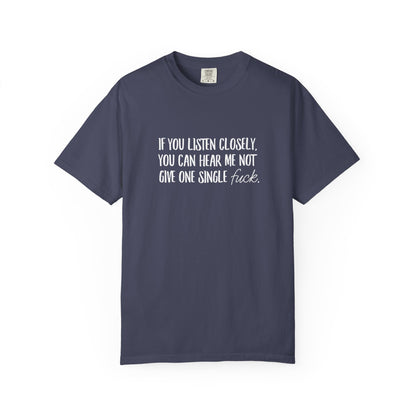 Not a single eff Unisex Garment-Dyed T-shirt