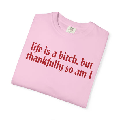 Life Is a Bitch Graphic Tee
