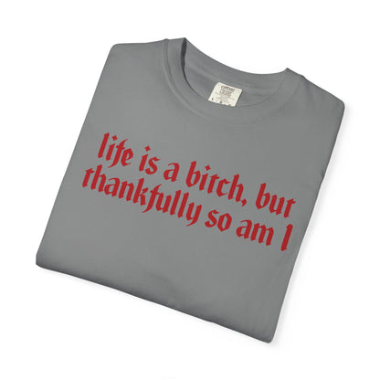 Life Is a Bitch Graphic Tee