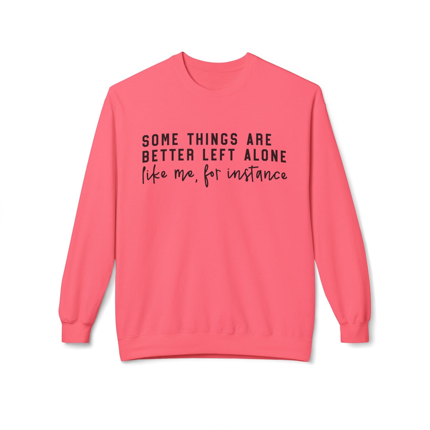 Some Things Are Better Left Alone Casual Graphic Pullover