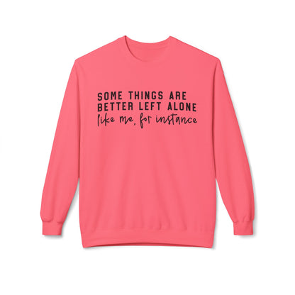 Some Things Are Better Left Alone Casual Graphic Pullover