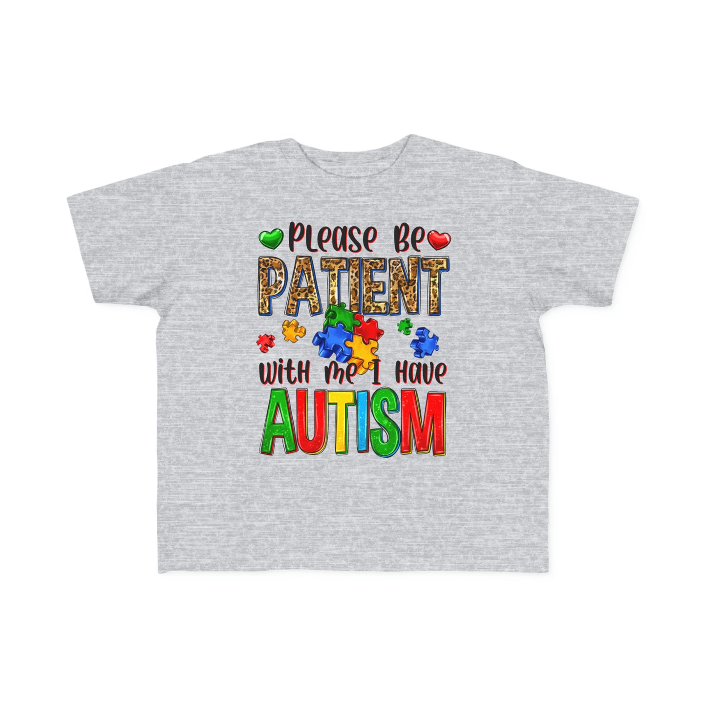 Please be patient I have autism Toddler's Fine Jersey Tee