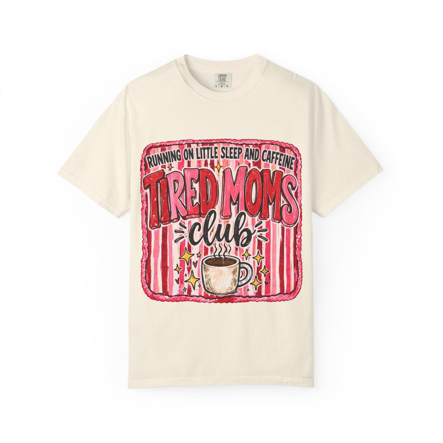 Tired Moms Club T-Shirt – 'Running on Little Sleep and Caffeine' Coffee Tee