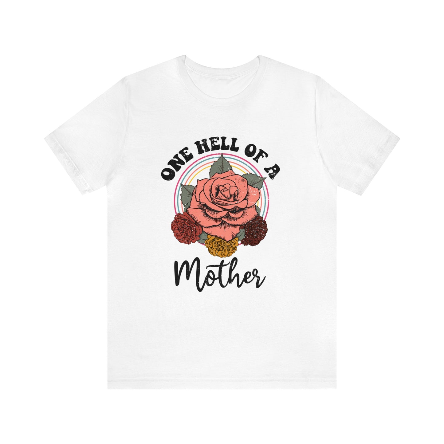 One hell of a mother Unisex Jersey Short Sleeve Tee