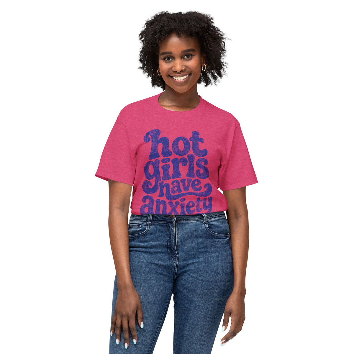 Hot girls and anxiety 
Unisex HD Cotton™ T-shirt