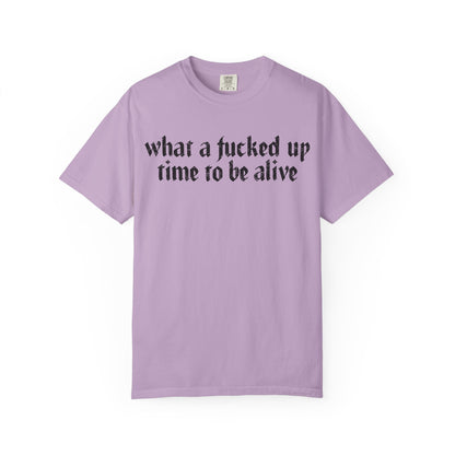 What a time Unisex Garment-Dyed T-shirt