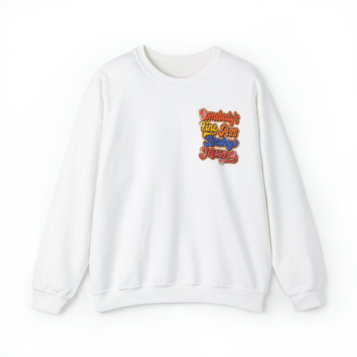 Fine baby mama Crewneck Sweatshirt