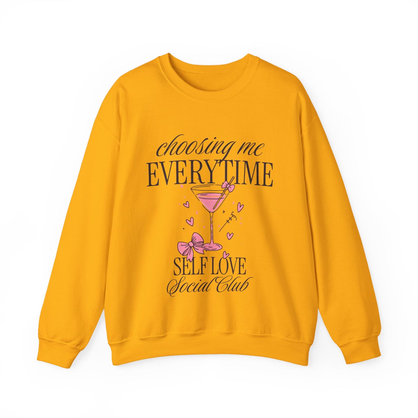 Self Love Crewneck Sweatshirt — "Choosing Me Everytime" Pink Cocktail Graphic