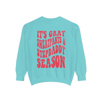 Stepdads Season Unisex Garment-Dyed Sweatshirt