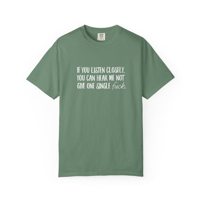 Not a single eff Unisex Garment-Dyed T-shirt