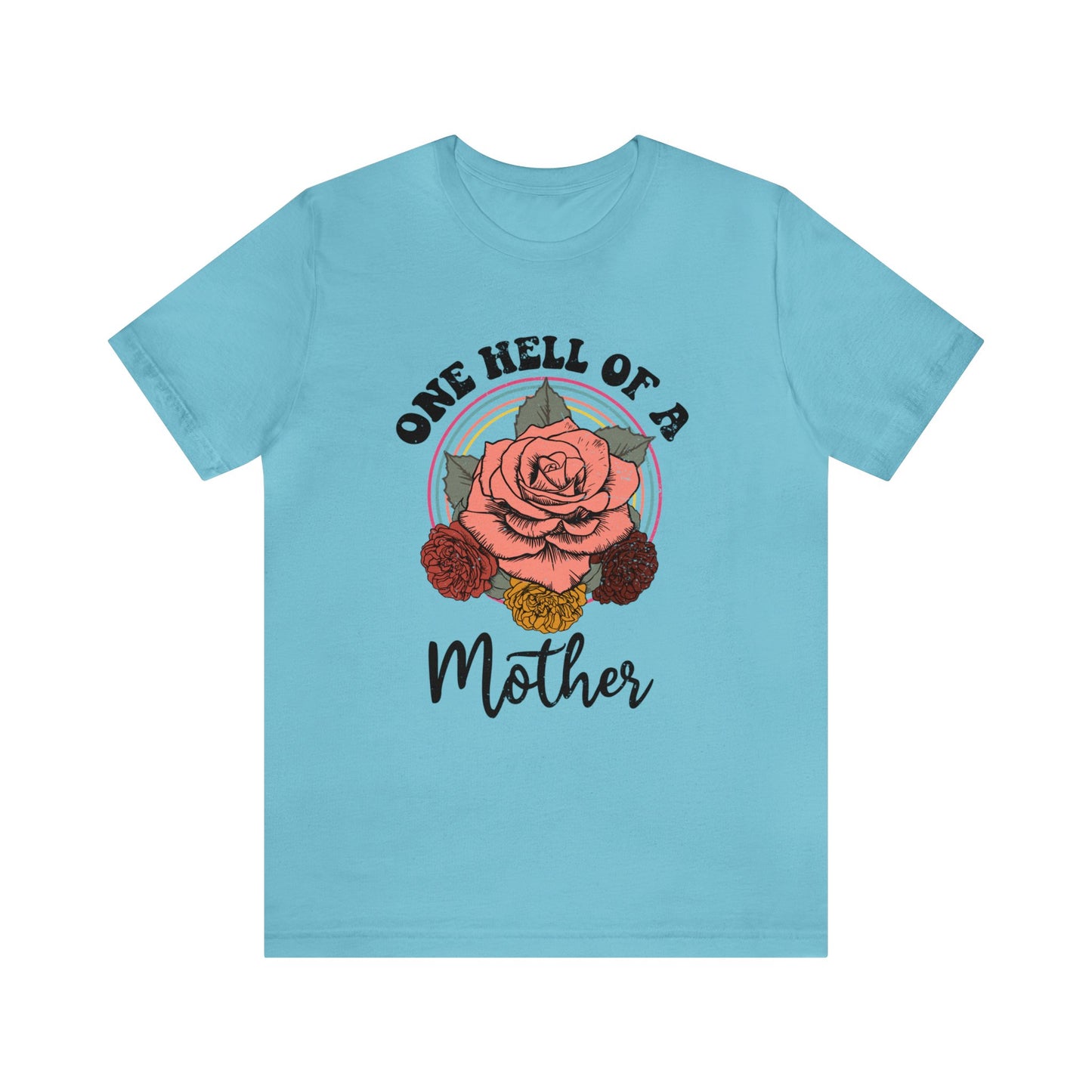 One hell of a mother Unisex Jersey Short Sleeve Tee