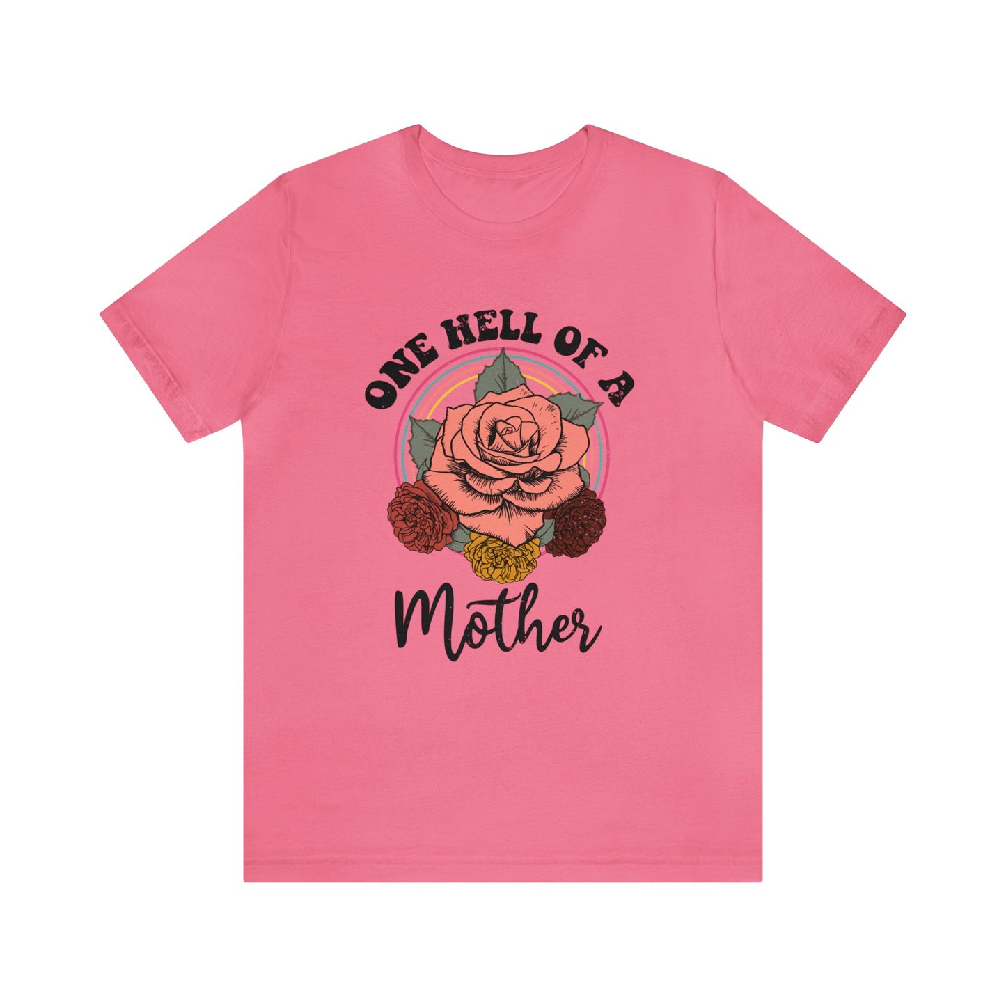 One hell of a mother Unisex Jersey Short Sleeve Tee