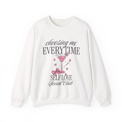 Self Love Crewneck Sweatshirt — "Choosing Me Everytime" Pink Cocktail Graphic