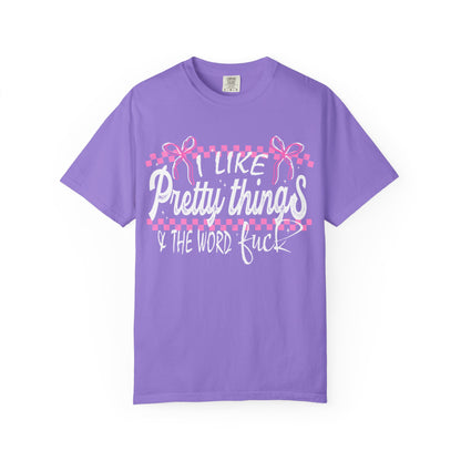 I like pretty things tshirt