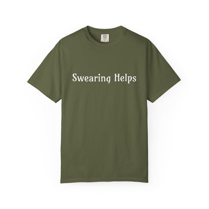Swearing helps Unisex Garment-Dyed T-shirt