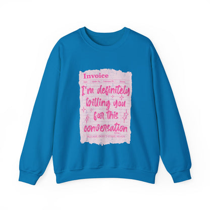 Invoice: I'm Definitely Billing You For This Conversation" Pink Graphic sweatshirt