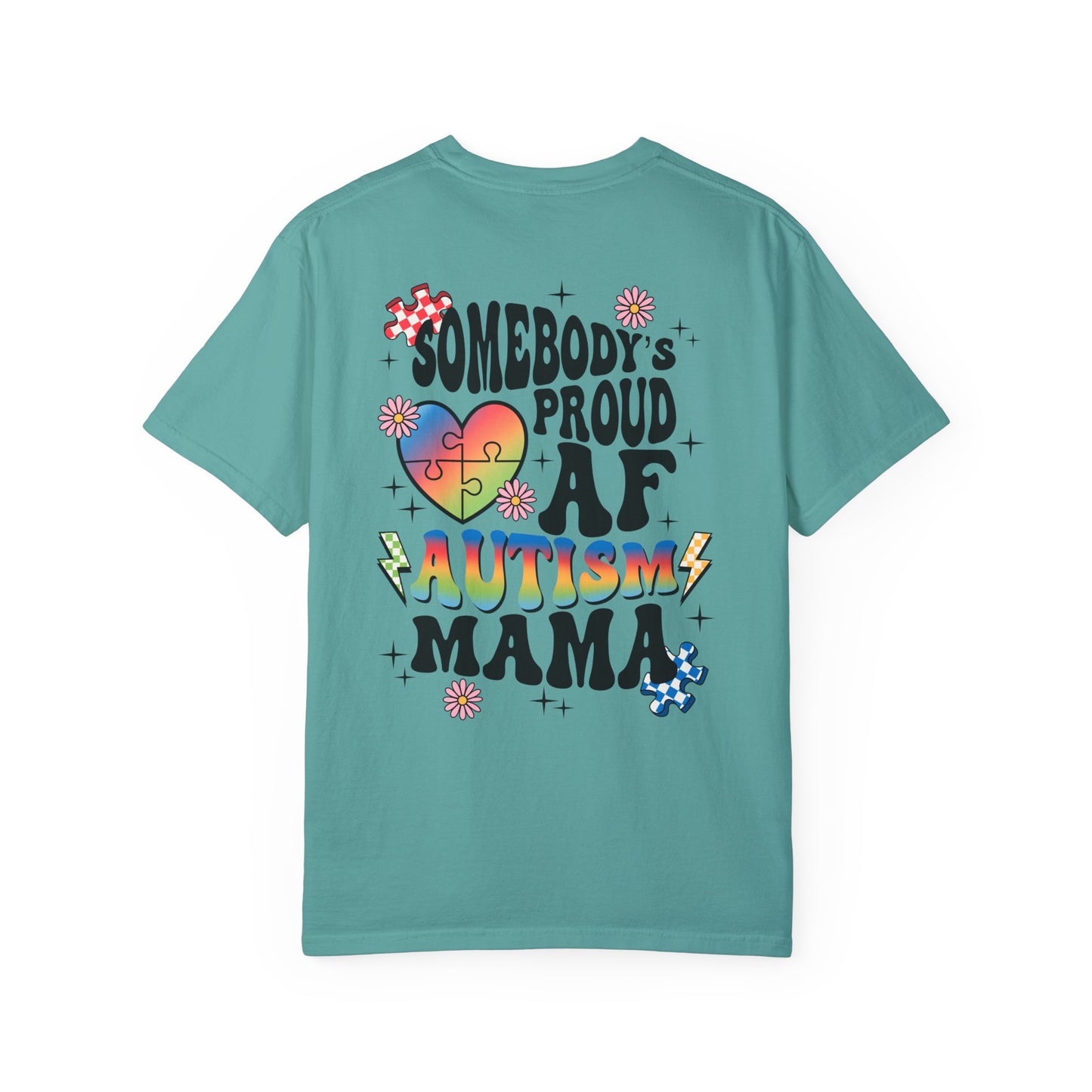 Somebody's proud autism mama Unisex Garment-Dyed T-shirt