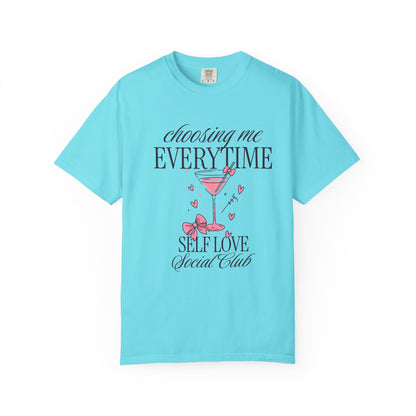 Self Love Tee — "Choosing Me Everytime" Graphic T-Shirt