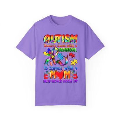 autism moms don't give up Unisex Garment-Dyed T-shirt