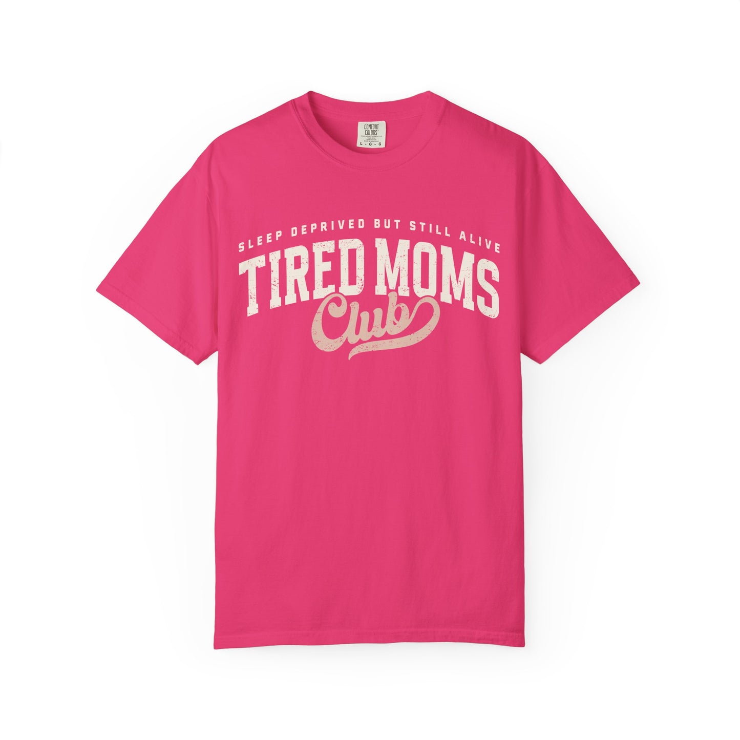 Tired Moms Club T-Shirt