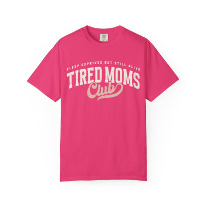 Tired Moms Club T-Shirt