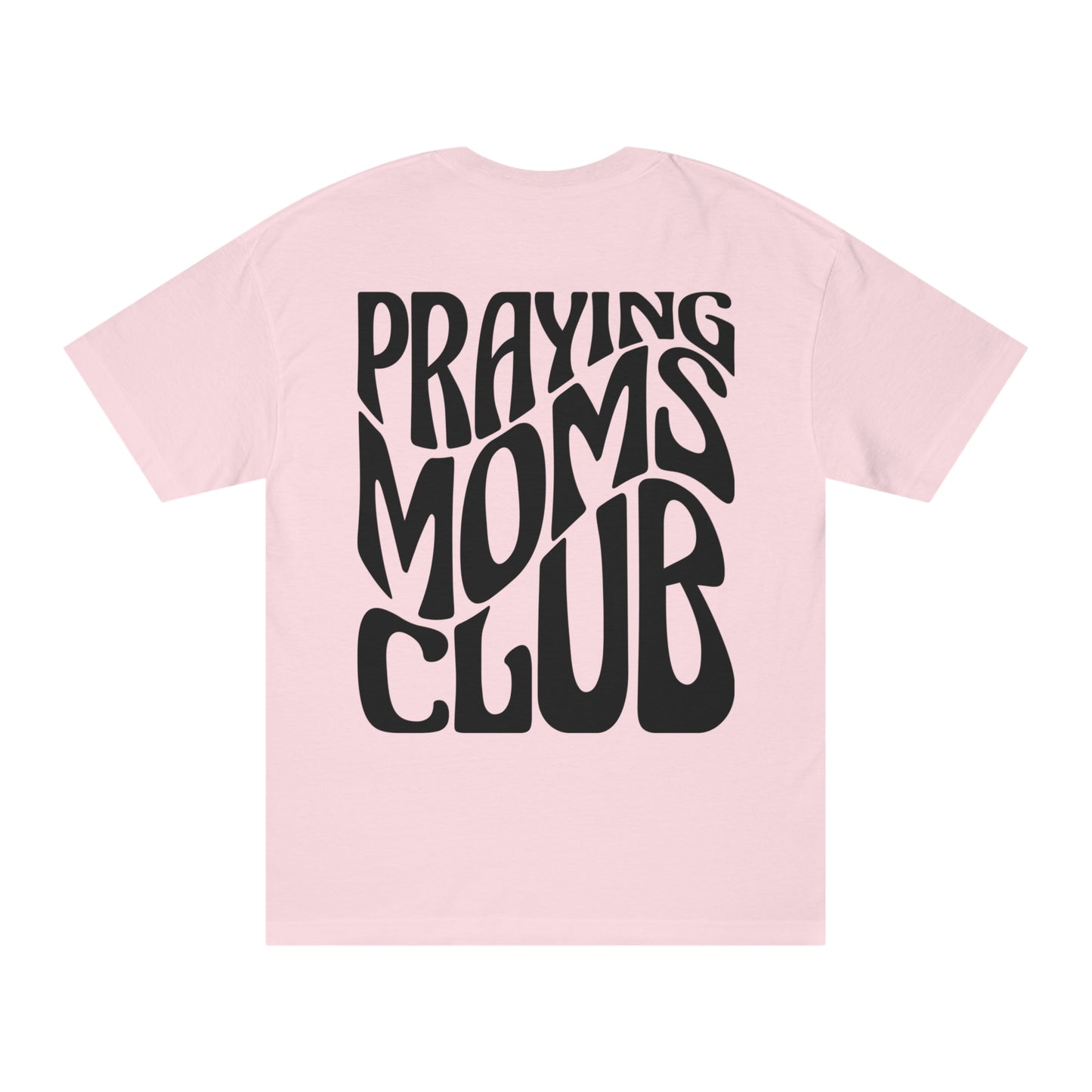 Praying Moms Club Unisex Classic Tee