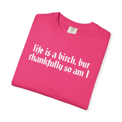 Life Is a Bitch Graphic Tee