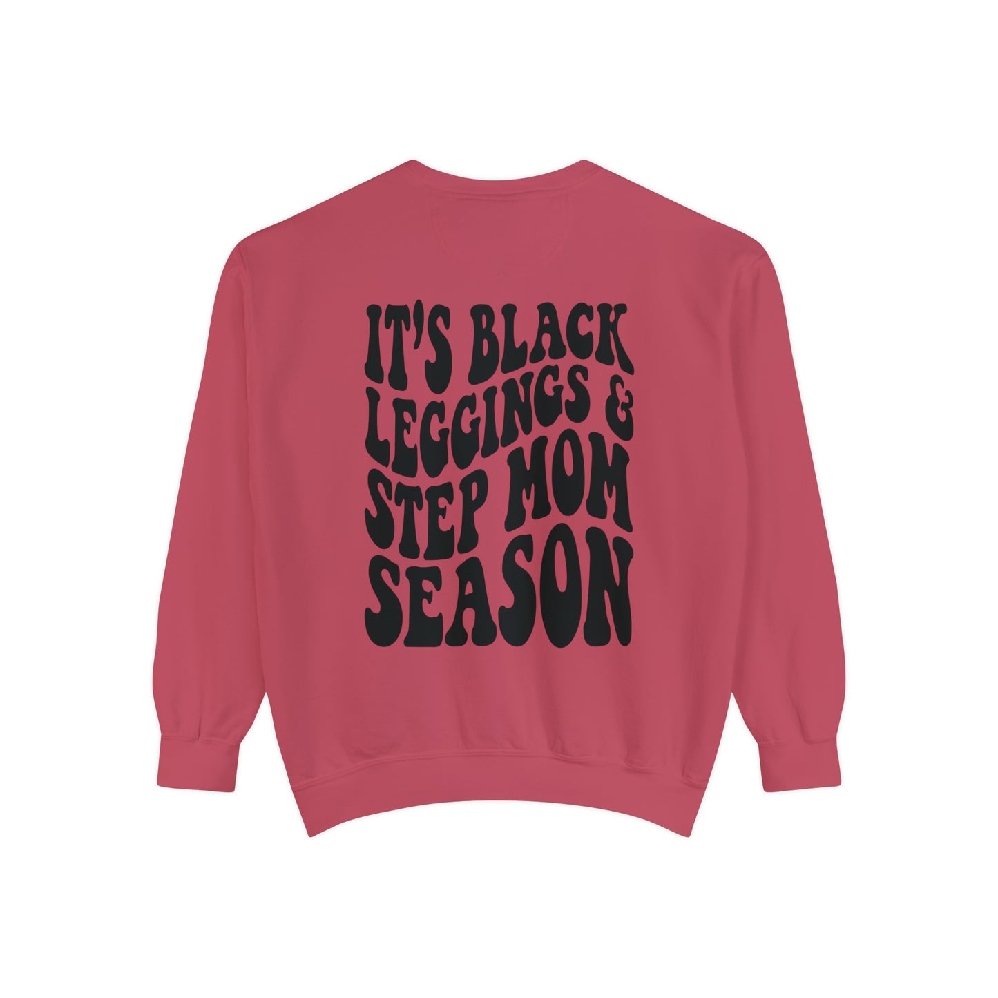 Stepmom season Unisex Garment-Dyed Sweatshirts