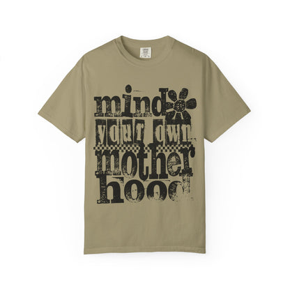 Mind Your Own Motherhood Unisex T-shirt
