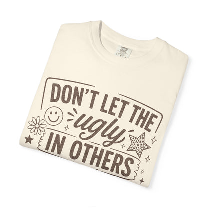 Don’t kill the beauty Unisex Garment-Dyed T-shirt