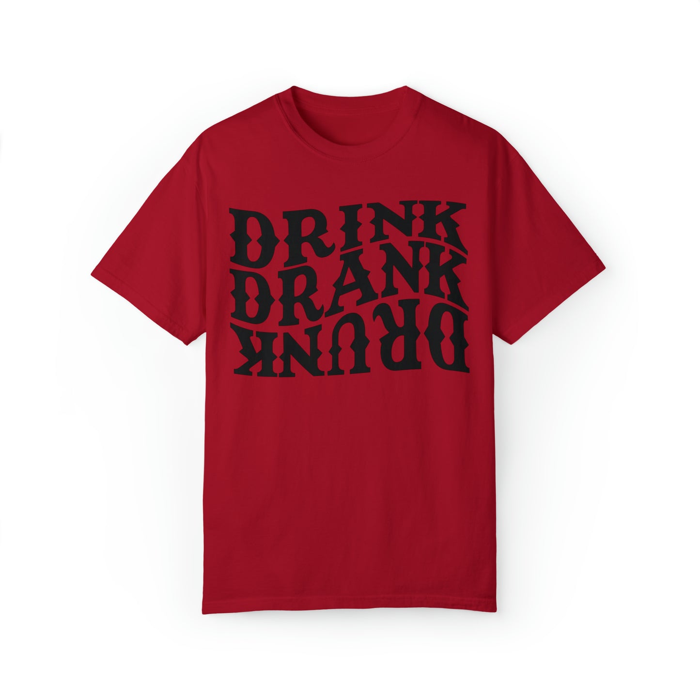 Drunk Unisex Garment-Dyed T-shirt